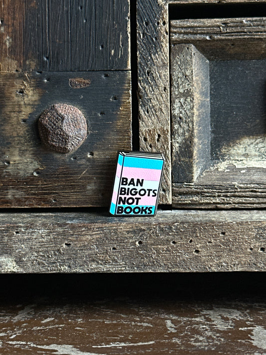 Ban Bigots Mini Book Pin Trans Variant
